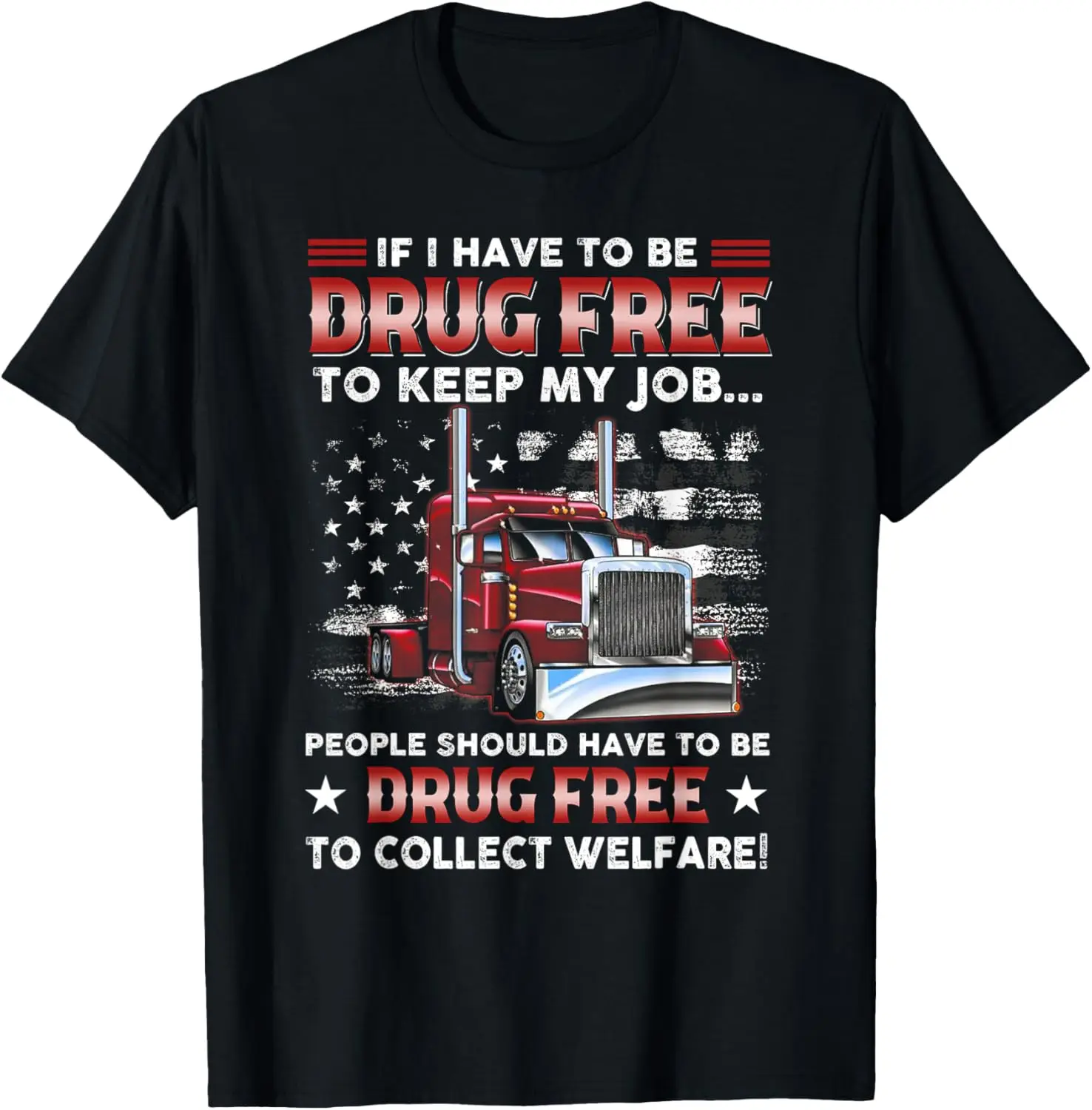 

Футболка Trucker If I Have To Be Drug Free To Keep My Job
