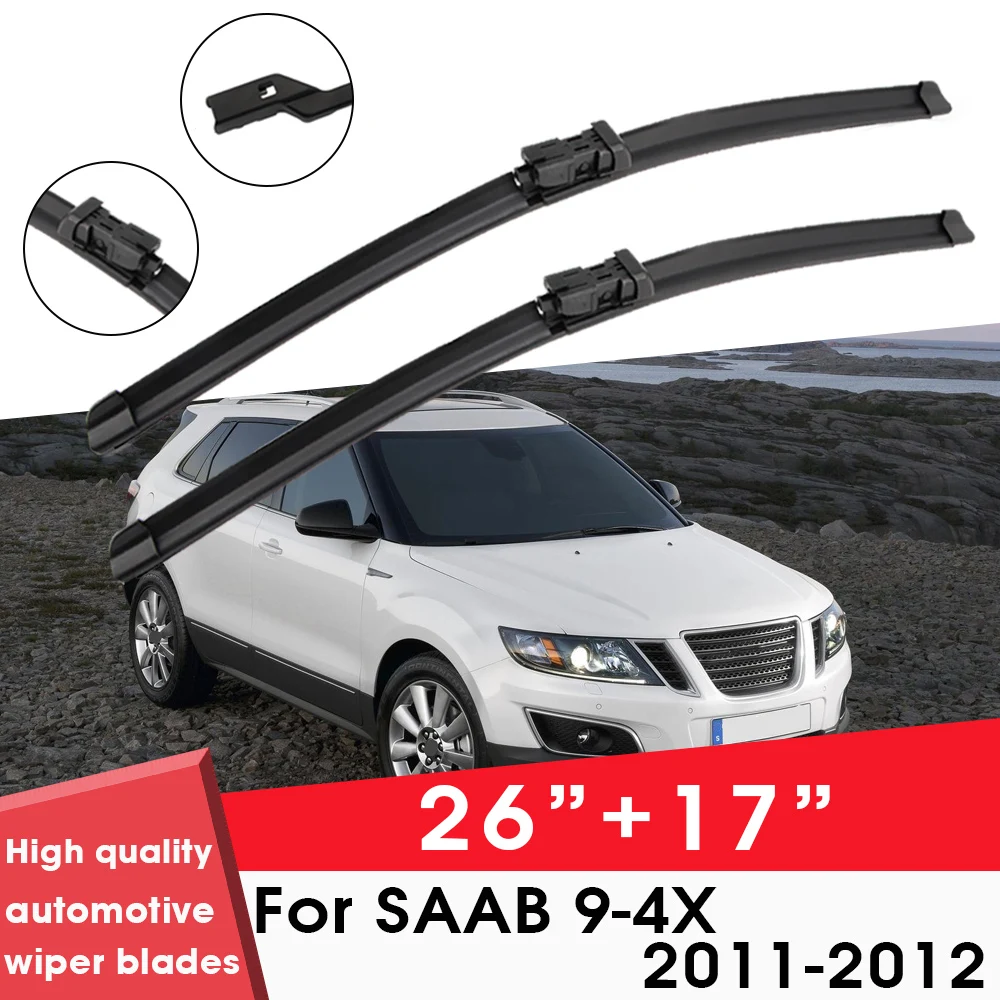 

Car Wiper Blade Blades For SAAB 9-4X 2011-2012 26"+17" Windshield Windscreen Clean Rubber Silicon Cars Wipers Accessories