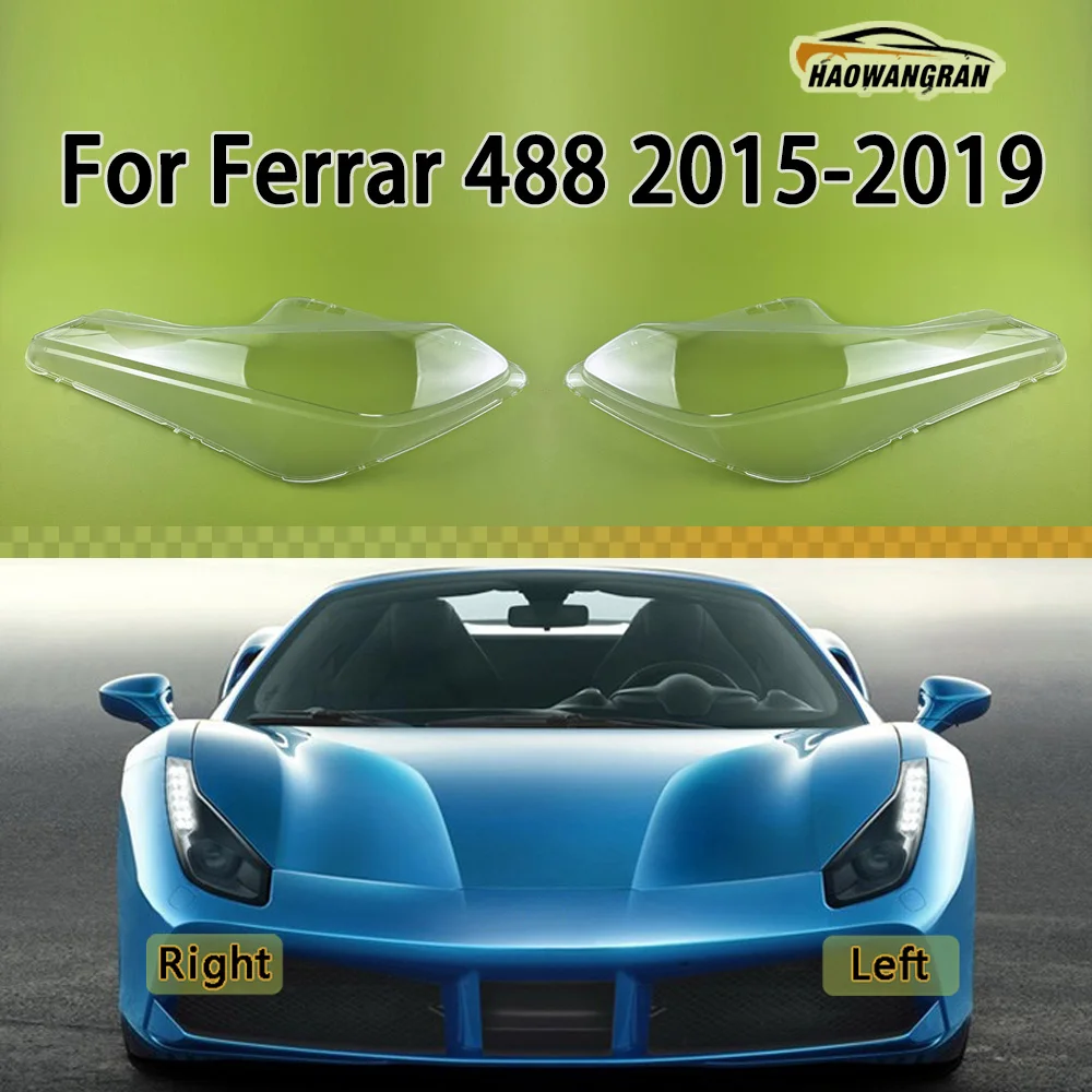 

For Ferrar 488 2015 2016 2017 2018 2019 Car Headlight Headlamp Light Lampshade Glass Lens Case Shell Cover Transparent Lampcover