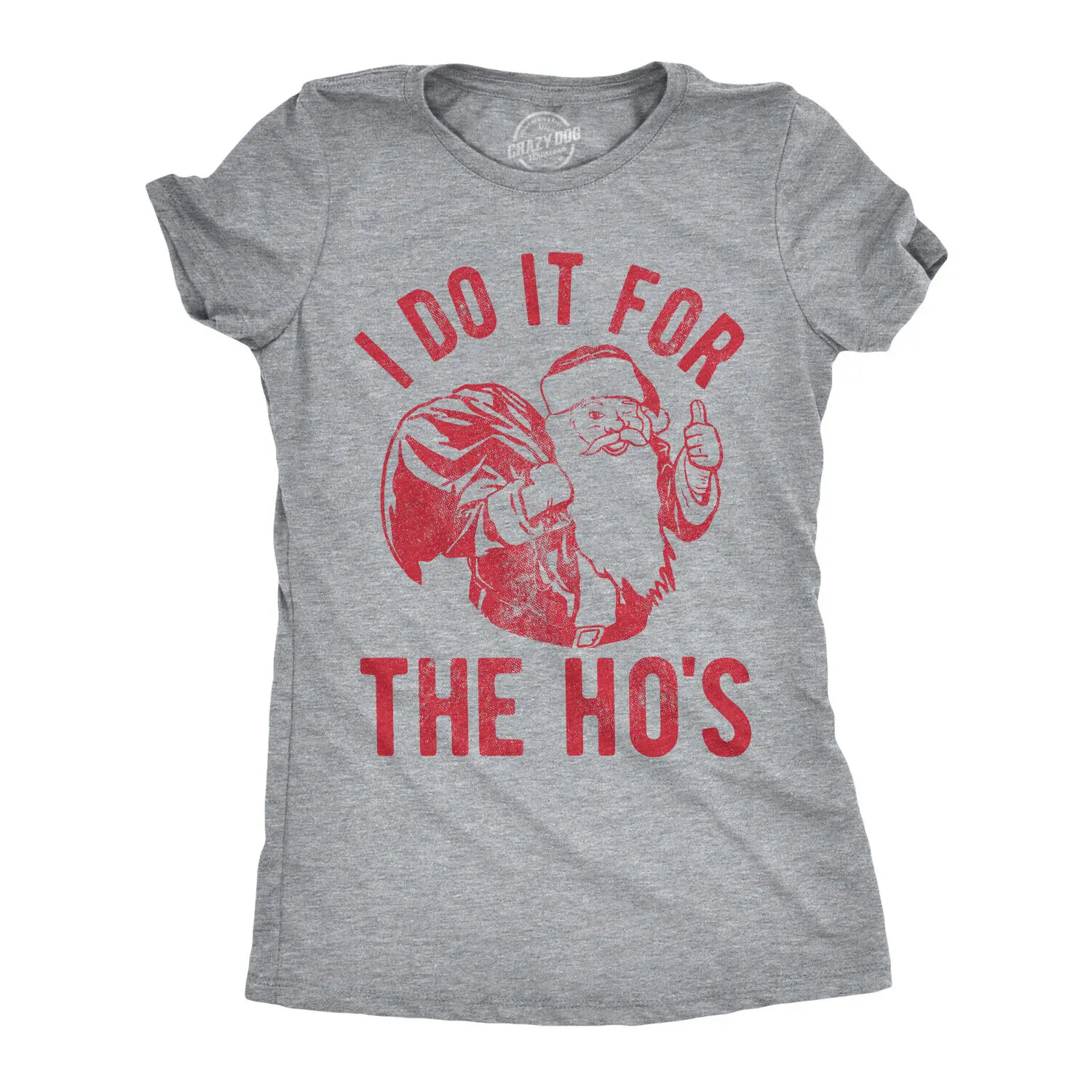 

Womens I Do It For The Hos T shirt Funny Christmas Gift for Mom Sarcastic Xmas