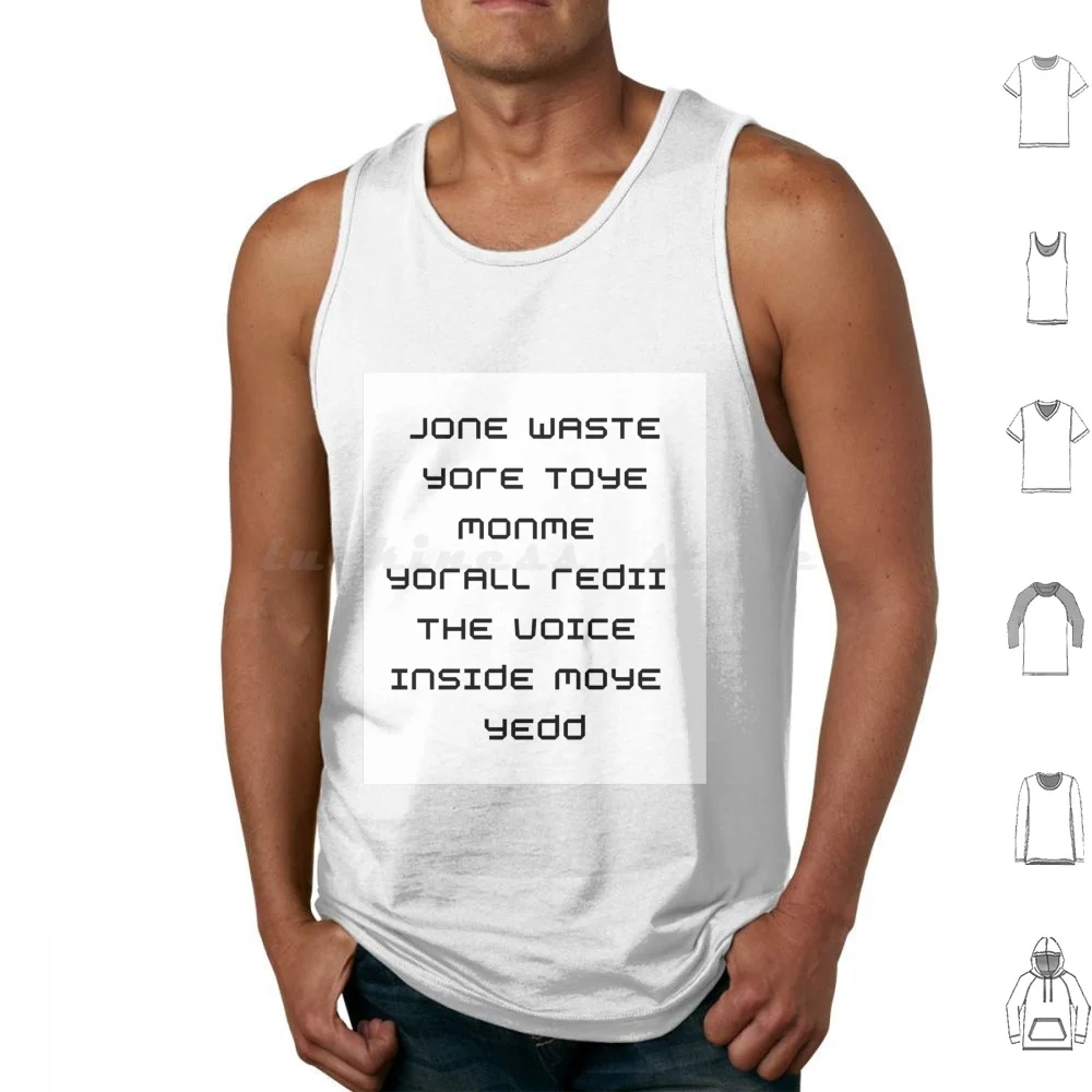 Jone Waste Yore Toye Monme Yorall Redii The Voice Insoide Tank Tops Vest Sleeveless Dont Waste Your Time On Me Youre Already