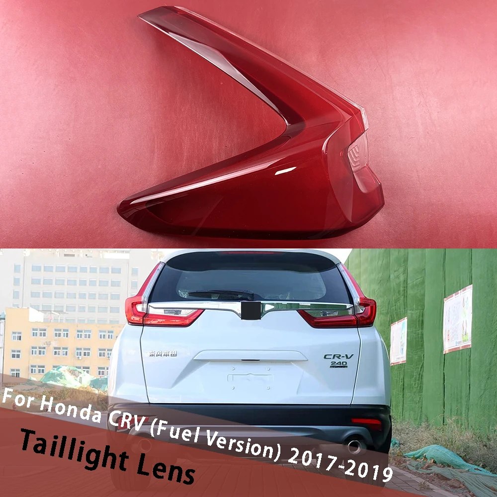 

For Honda CRV (Fuel Version) 2017 2018 2019 Tail Lamp Cover Rear Signal Parking Lights Shell Taillight Lampshade Replace Parts
