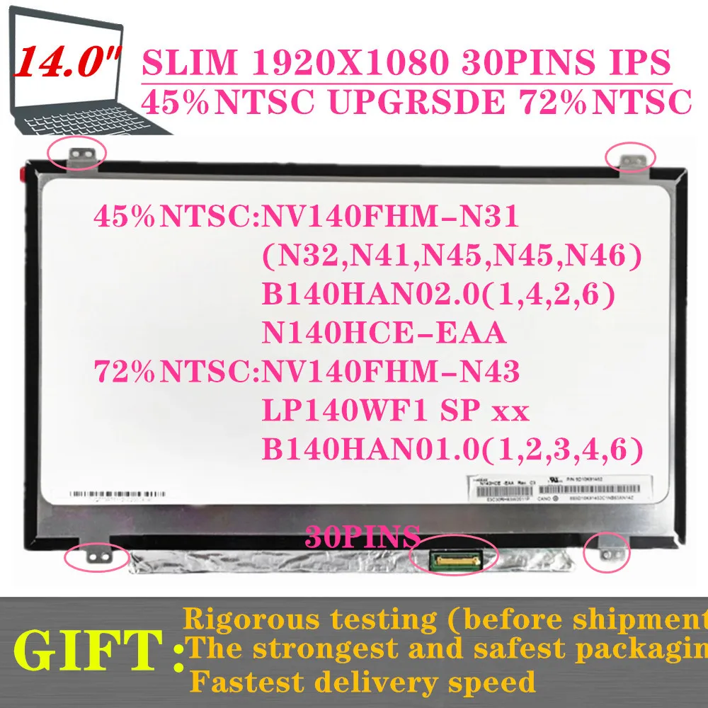 N140HCE-EAA FIT NV140FHM-N41(N43, N45, N46) LTN140HL05-301 LTN140HL02-201 LP140WF3-SPL2 LP140WF3-SPL1 1920*1080 EDP 30PINS IPS