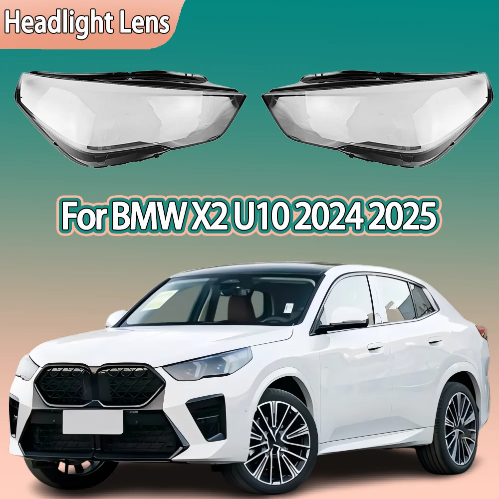 

Car Front Lights Cover For BMW X2 U10 2024 2025 Transparent Headlight Lens Replace Original Glass Lampshade Housing