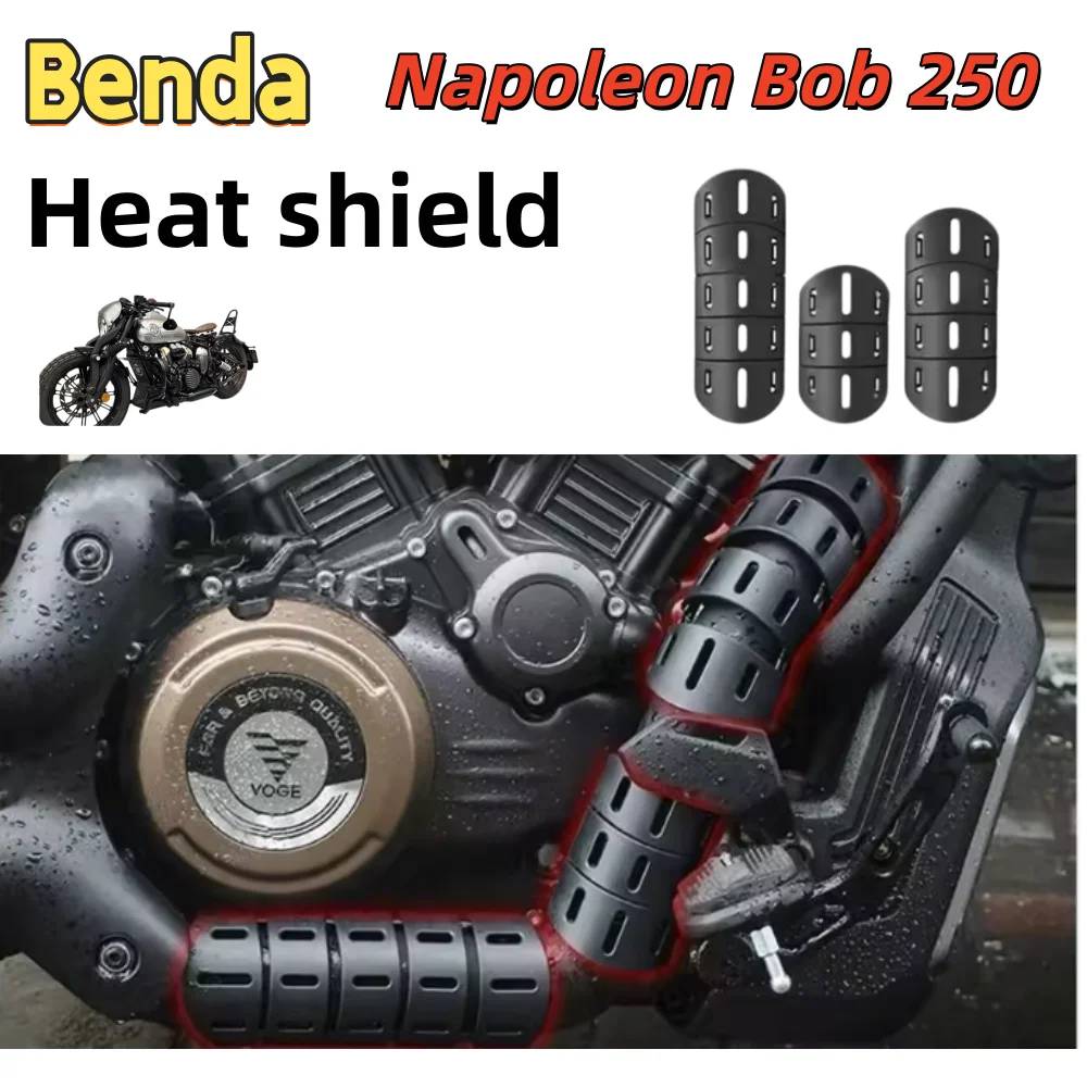 

Accessories for BENDA Napoleon bob 250 motorcycle exhaust guards, heat shields, and decorative covers.