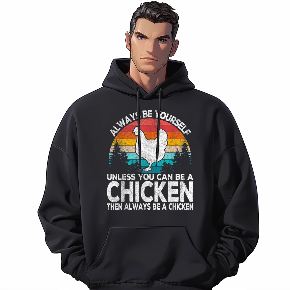 

Cute Mens Hoodies Always Be A Chicken Chicken Quote Graphic Hoodies Oversized Long Sleeve Slogan Coats Round Collar