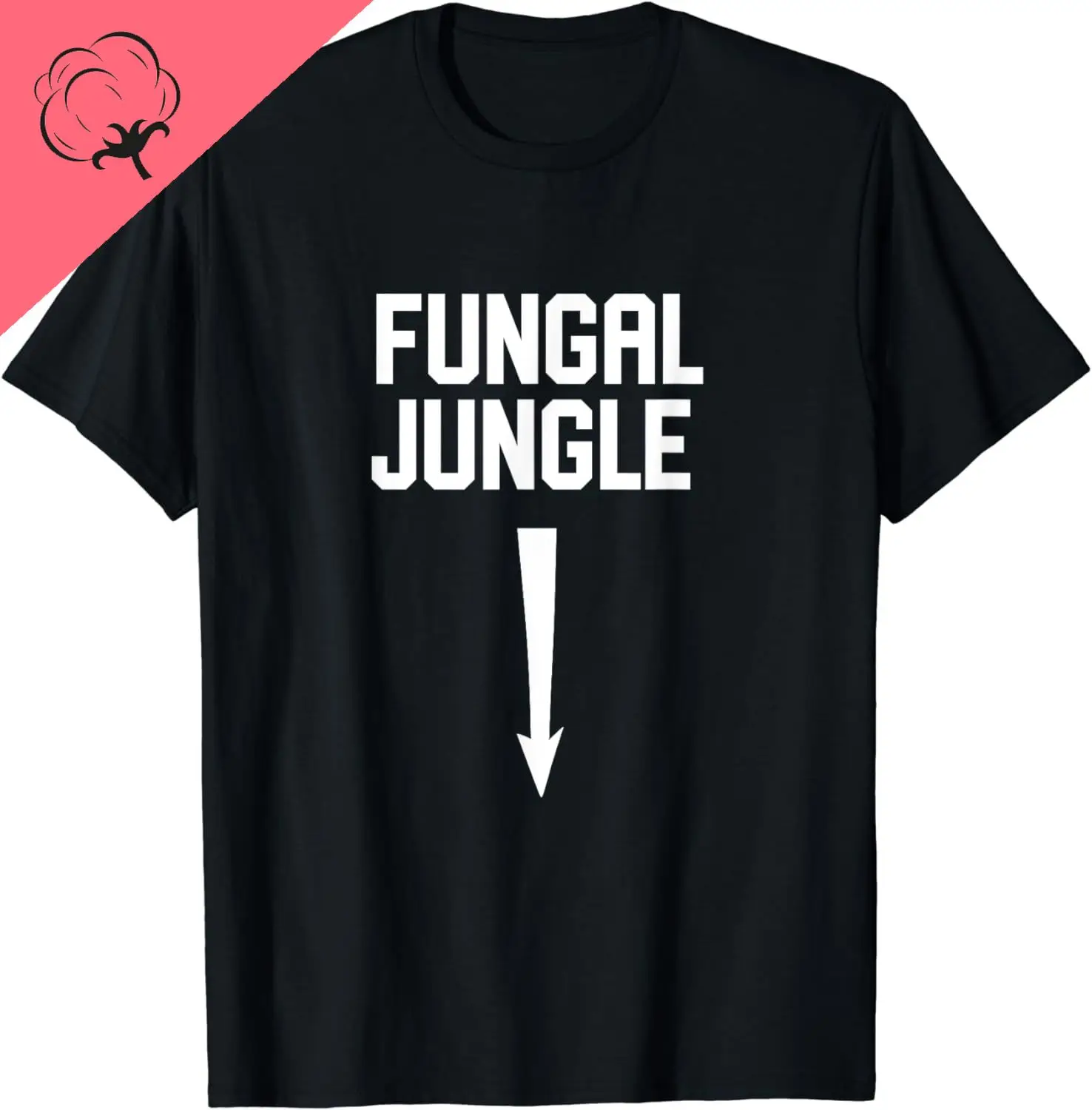 Sexual Adult Humor Fungal Jungle Offensive Gag Gift T-Shirt Cotton Men Clothing Tops Graphic T Shirts  Streetwear Ropa Hombre