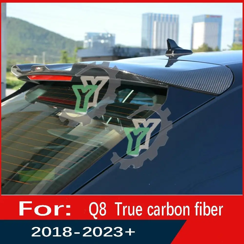 

For Audi Q8 2018 2019 2020 2021 2022 TFSI True carbon fiber Car Rear Roof Trunk Spoiler Lip Window Wing