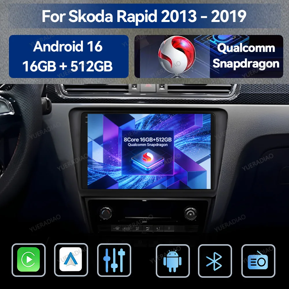 Android 16 Car Radio For Skoda Rapid 2013 - 2017 GPS NAVI BT Qualcomm Multimedia Stereo Video Player 4G LTE 5G WIFI 2DIN QLED