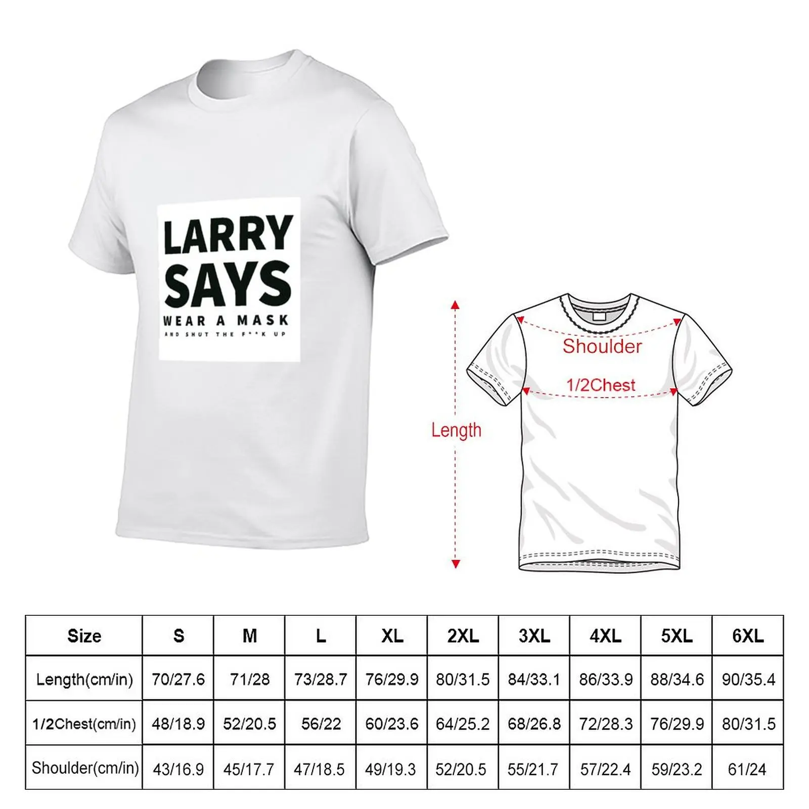 Larry Says Wear A Mask T-Shirt Man t-shirt designer shirts mens tall t shirts