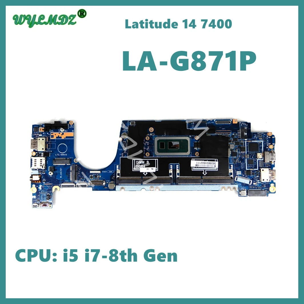 

LA-G871P With i5 i7-8th Gen CPU Notebook Mainboard For Dell Latitude 14 7400 Laptop Motherboard Fully Tested OK