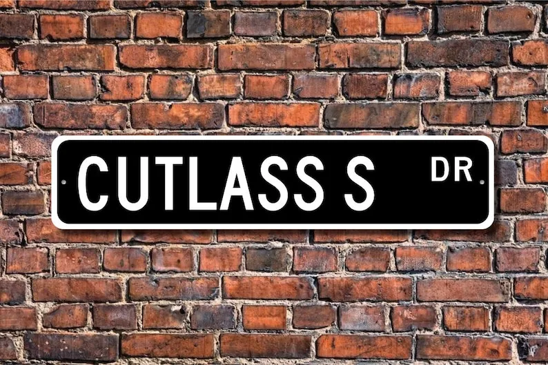 Cutlass S, Oldsmobile Cutlass S sign, Oldsmobile Cutlass S owner, car collector, Olds vintage car, Custom Street Sign, Quality M