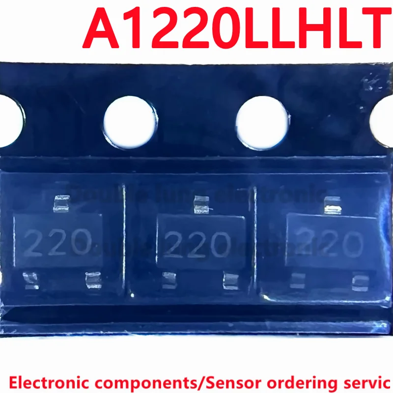 10PCS/100PCS/LOT A1220LLHLT-T A1220LLHLT A1220ELHLT A1220 SOT23 MARKING:220 Hall Effect Sensor