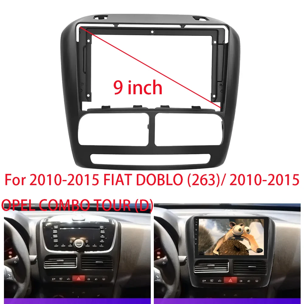 

Car 9 Inch Radio Fascia For 2010-2015 FIAT DOBLO (263)/ 2010-2015 OPEL COMBO TOUR (D) Frame Android 2Din MP5 Player Stereo Panel
