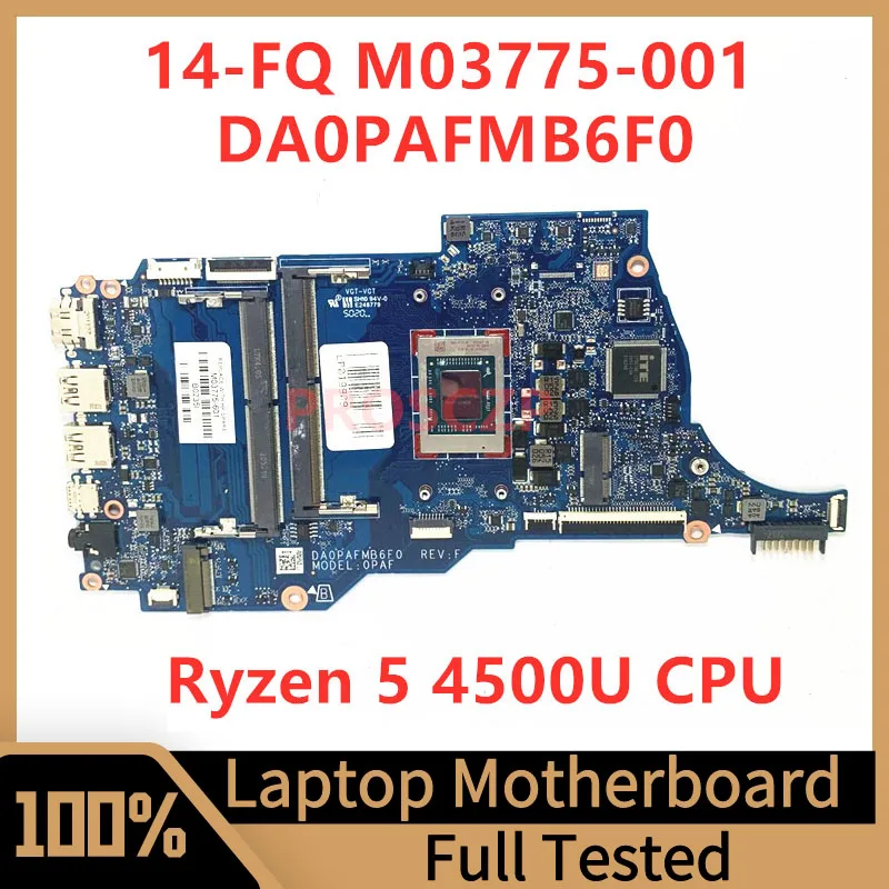 

M03775-001 M03775-501 для HP 14-FQ 14S-FQ Материнская плата ноутбука DA0PAFMB6F0 W/Ryzen 5 4500U CPU 100% протестирована работает хорошо