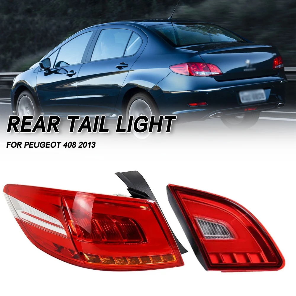 

For Peugeot 408 2010 2011 2012 2013 Car Tail light Rear Bumper Light Stop Brake Lamp Turn Signal Warnin