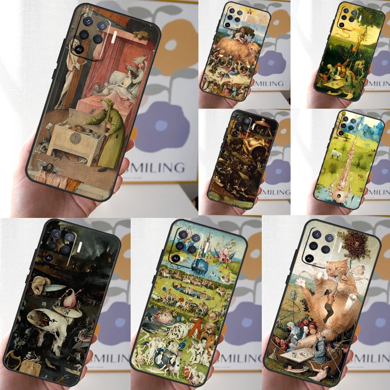 Hieronymus Bosch Art Painting For OPPO A98 A78 A58 A79 A15 A17 A77 A16 A76 A96 A52 A72 A5 A9 A94 A74 A57S A53S A54S Case