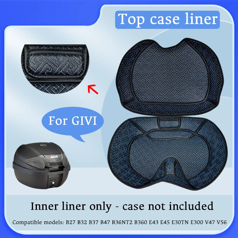 Luggage Box Lining Top Case Liner for GIVI B27 B32 B37 B47 E43 E45 E30TN E300 V47 V56 Tailbox Compartment Cover Accessories