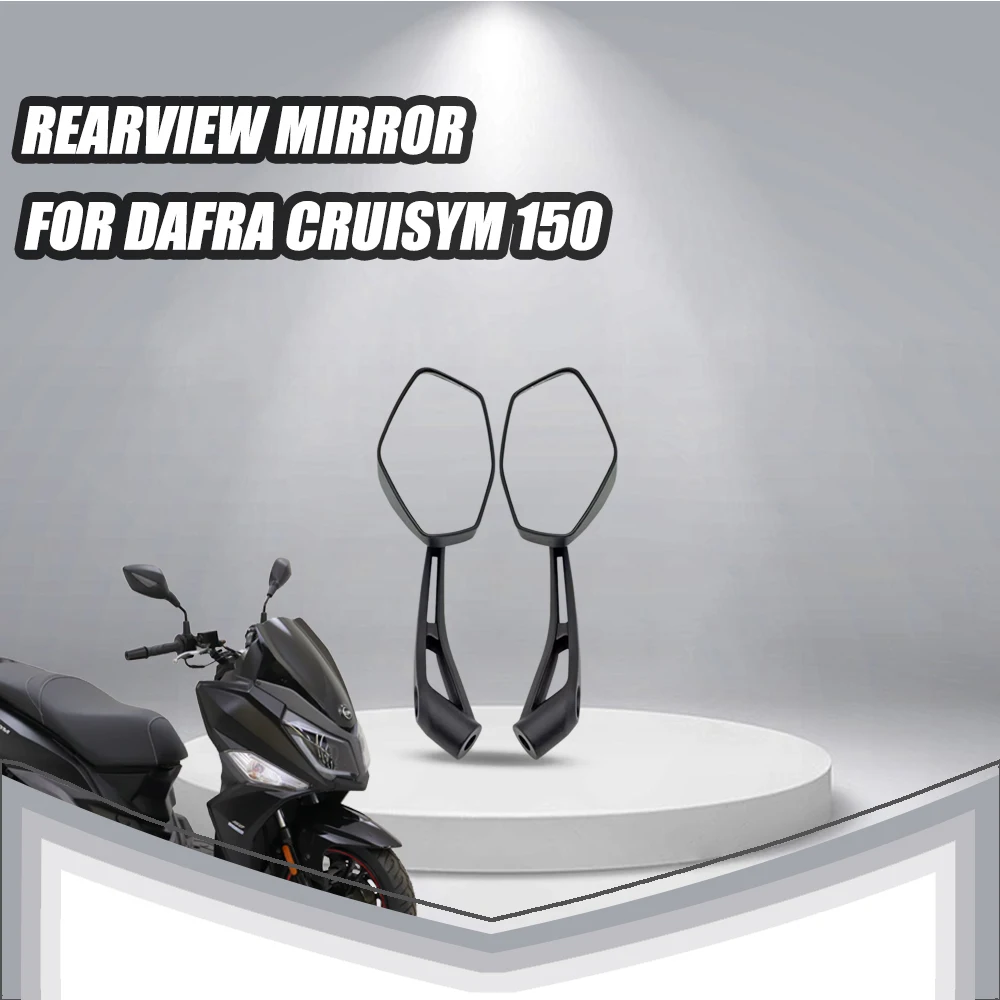 

For Dafra Cruisym 150 Motorcycle Rearview Mmirror Black Motorcycle Accessories High Quality Brand New FIT Dafra Cruisym 150