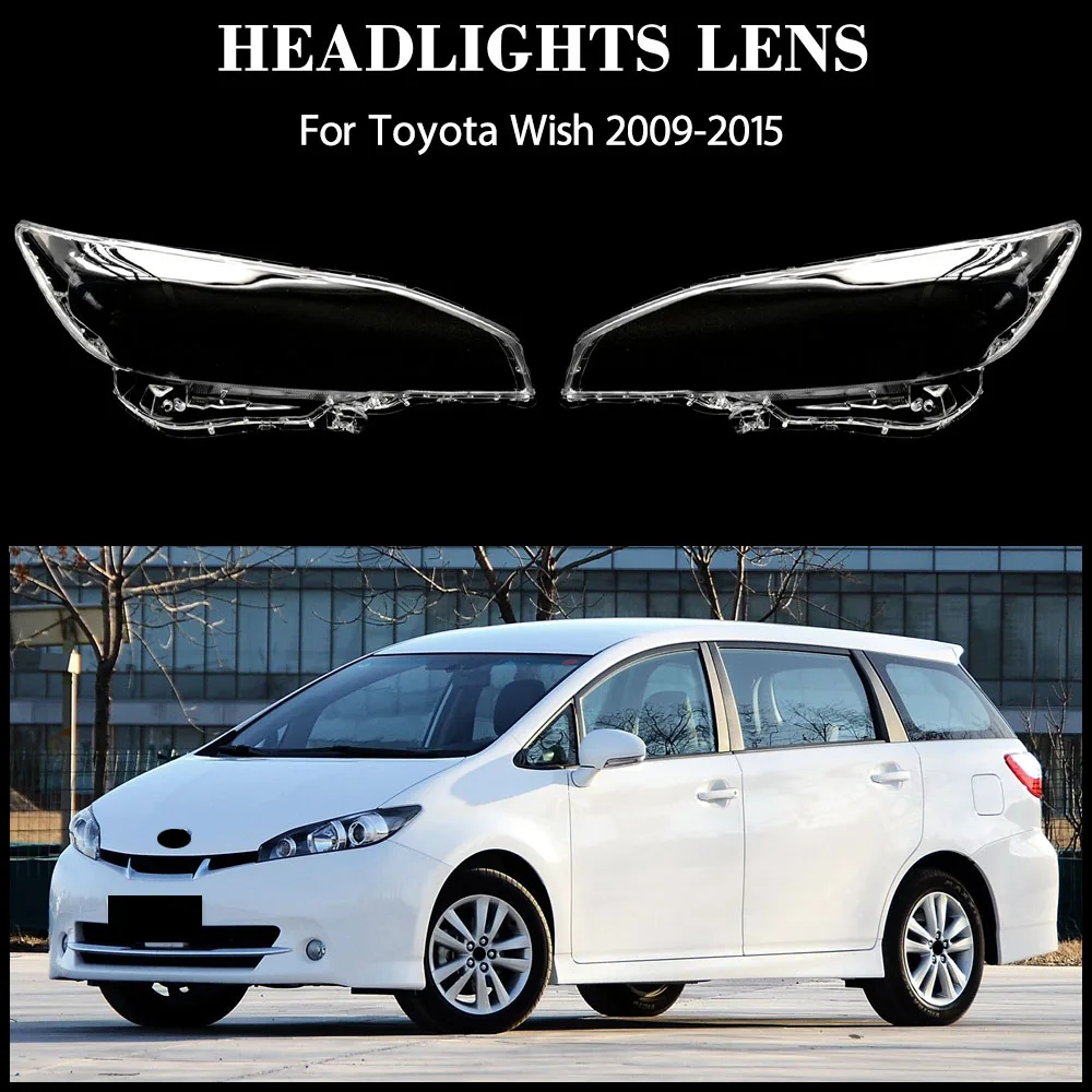 

For Toyota Wish 2009-2015 Car Accessories Transparent Headlight Shade Cover Lampshade Case Headlamp Shell Lens Plexiglass