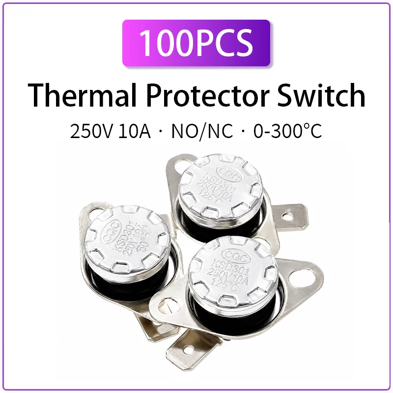 100PCS KSD301 Bimetal Thermostat Switch 250V 10A NO NC Thermal Protector 0-300°C Temperature Control