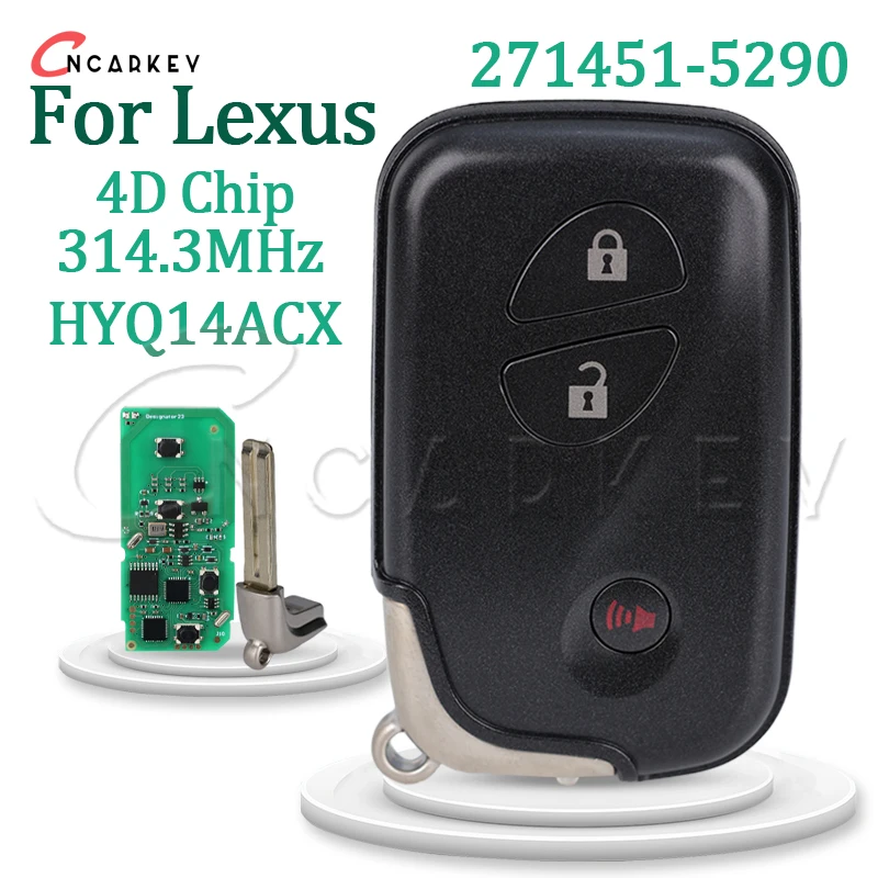 

Smart Key for LEXUS RX350 CT200h 2011 2012 2013 2014 2015 314.35MHz FSK 4D Chip 3 Buttons 271451-5290 HYQ14ACX Remote Fob Logo