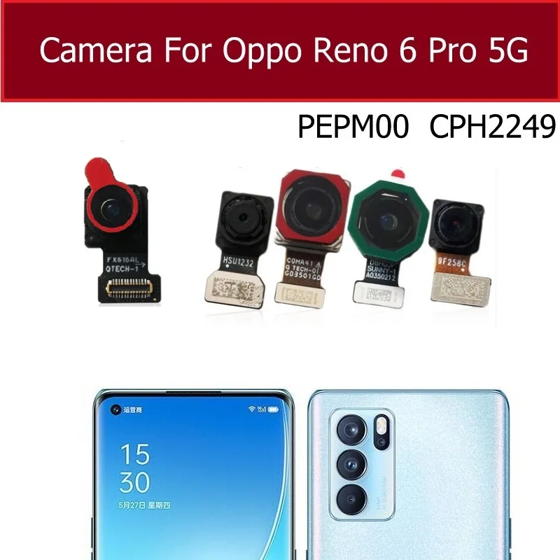 Back Front Camera For Oppo Reno 6 Pro 6Pro Plus 5G CPH2249 CPH2247 PENM00 Small Front Back Camera Module Camera Flex Cable Part