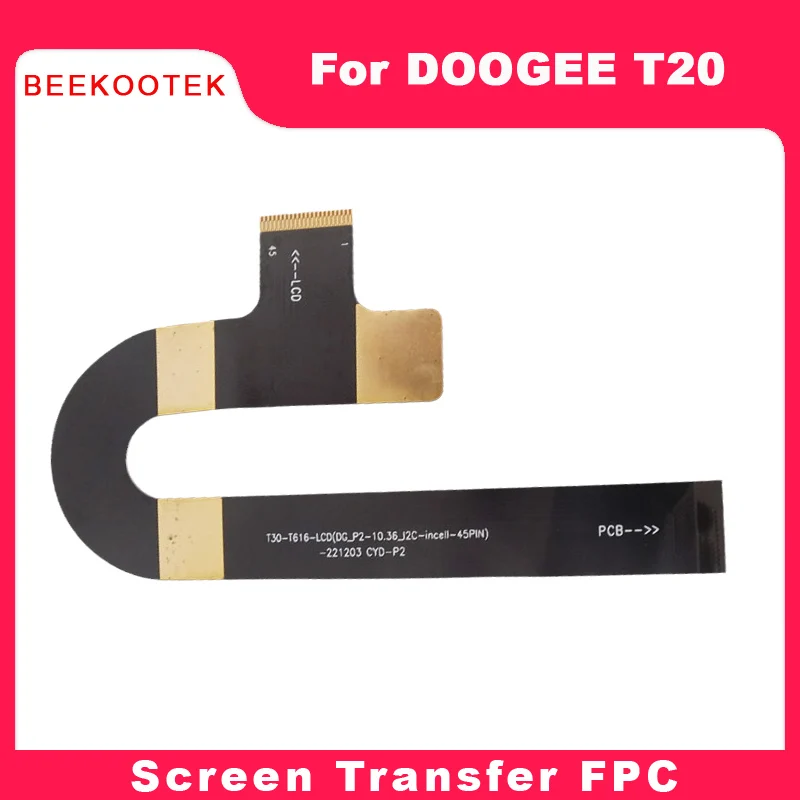 

New Original DOOGEE T20 Display Screen Transfer Flat Transfer Cable Flex FPC Accessories For DOOGEE T20 Tablet