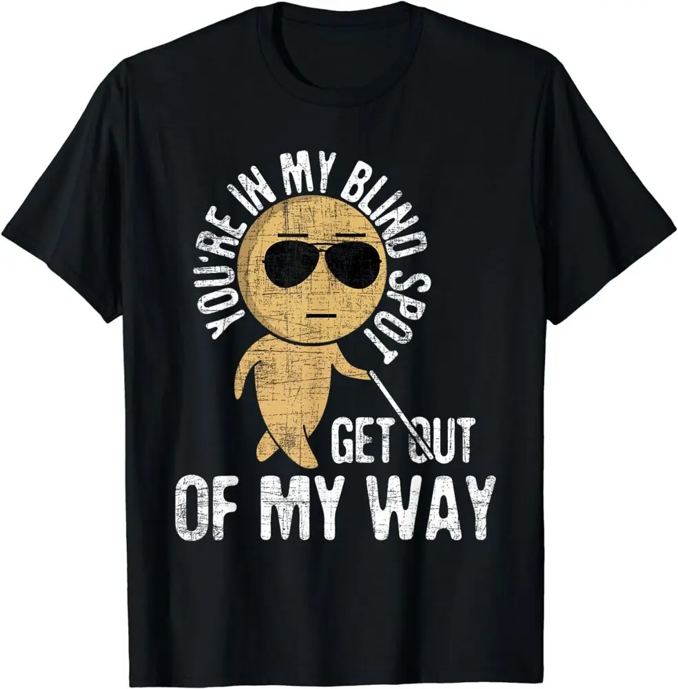 You're In My Blind Spot Get Out Of My Way T-Shirt Anime Graphic T-shirts Y2K tops Unisex Summer Short Sleeve