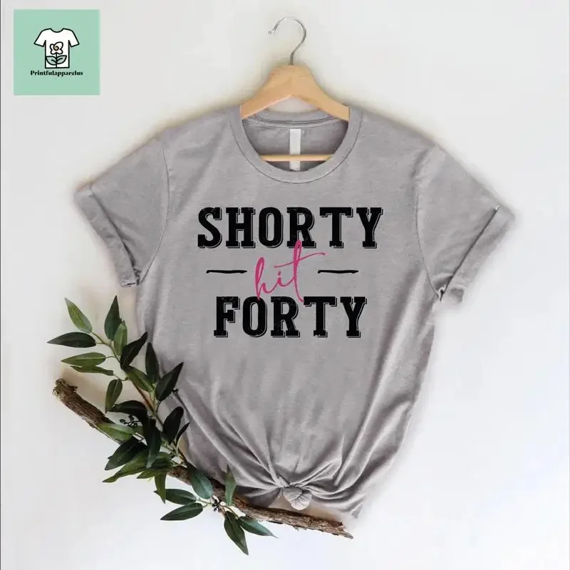 Funny Forty Birthday T Shirt Shorty Hit 40Th Sarcastic Mom 1984