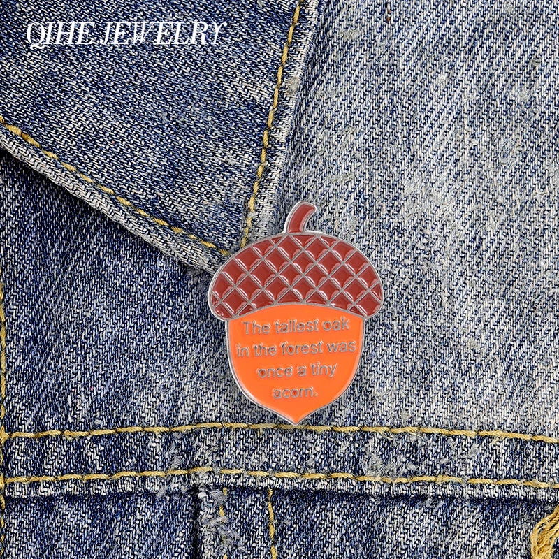 The Tallest Oak In The Forest Was Once A Tiny Acorn Badge Enamel Pin Fun Motivational Quote Badge Lapel Bag Brooch Jewelry Gifts