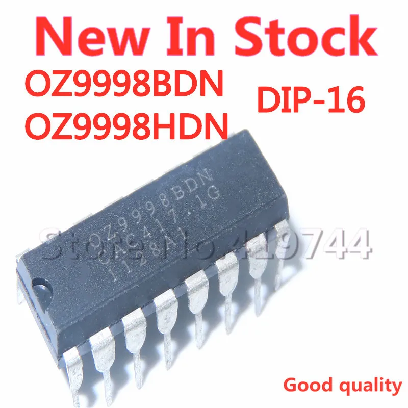 5PCS/LOT OZ9998BDN OZ9998HDN OZ9998 DIP-16 LCD backlight IC chip  In Stock NEW original IC