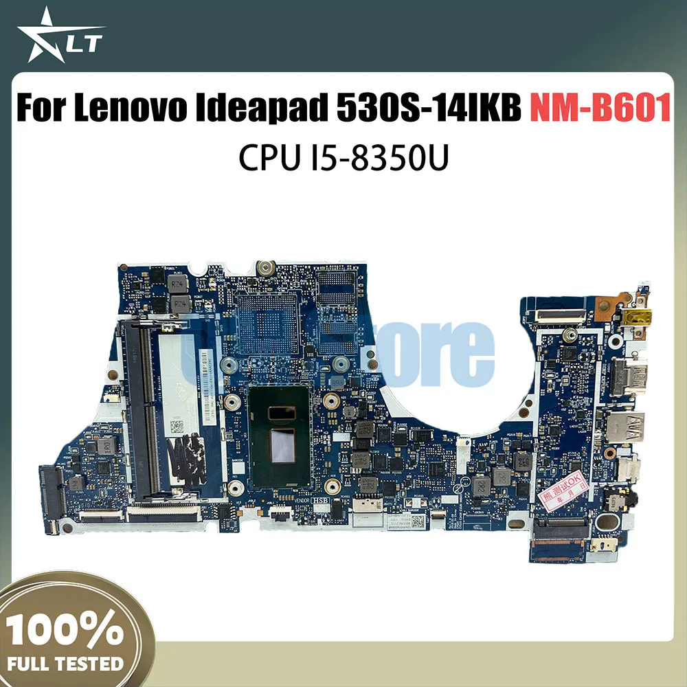 

NM-B601 Mainboard For Lenovo ideapad 530S-14IKB Laptop Motherboard with i5-8350 CPU 5B20R08512 100% testing work