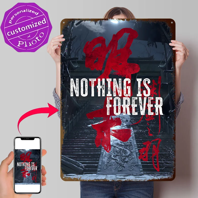 Nothing Is Forever 3D Texture Printed Poster Custom Vintage Metal Tin Plate Sign for Wall Art Interior Decoration Living Room