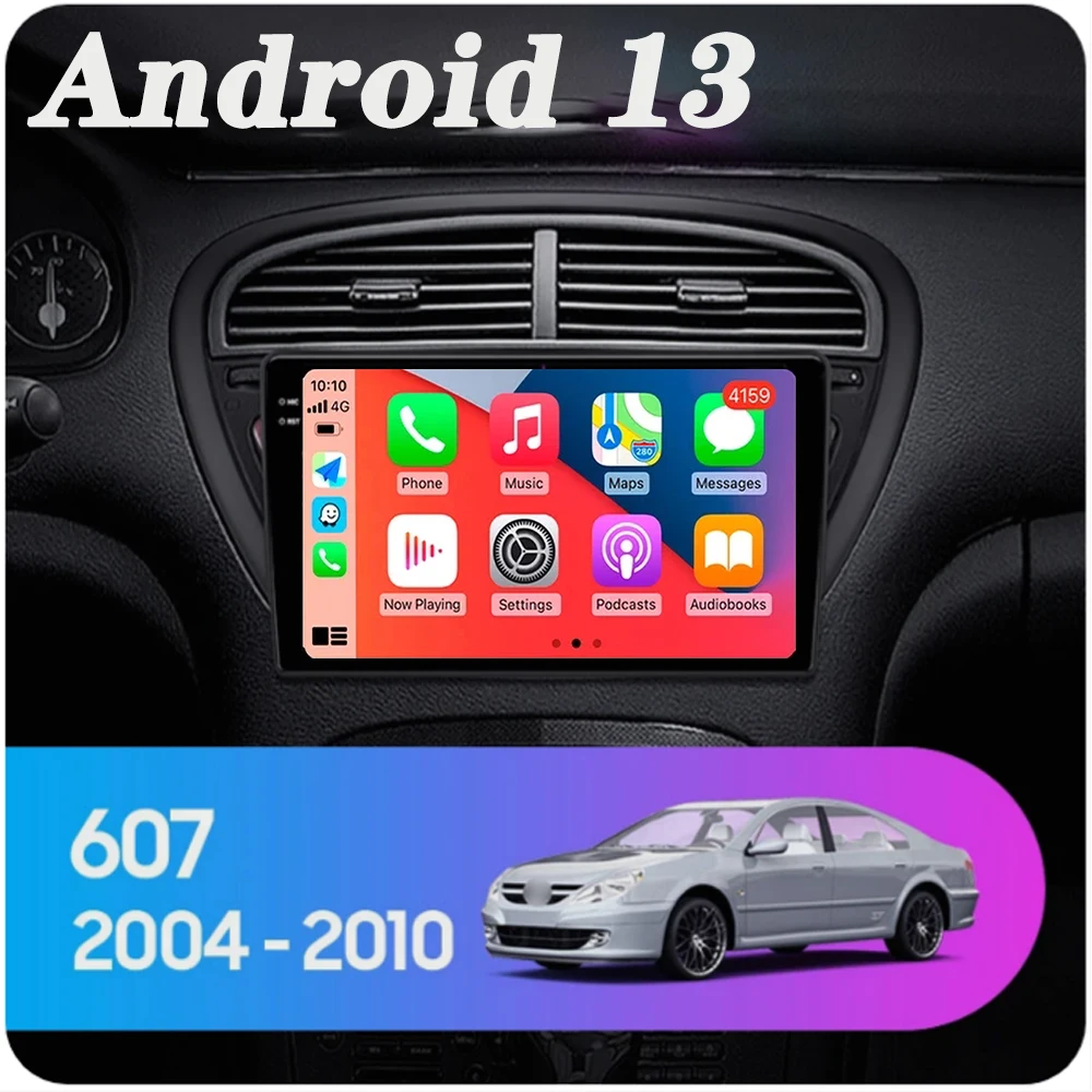 

Android13 Carplay Car Radio For Peugeot 607 2004 2005 - 2010 Navigation GPS Multimedia Player stereo BT 5gwifi+4G SIM Auto 2 DIN