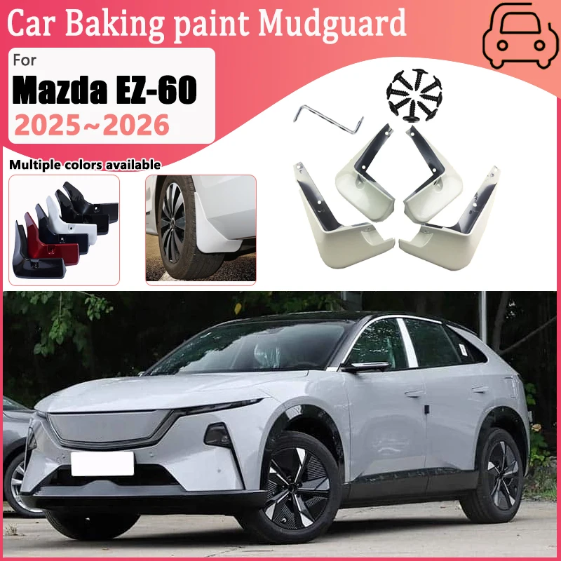 

Крыло колеса автомобиля для Mazda EZ-60 2025 2026 CX-6e, передний и задний брызговик, краска для выпечки, брызговик, защита, аксессуары для брызговиков