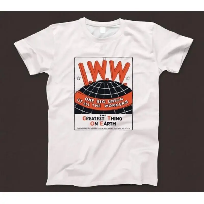 Industrial Workers Of The World IWW T Shirt 850 Wobblies Union Labour Socialist