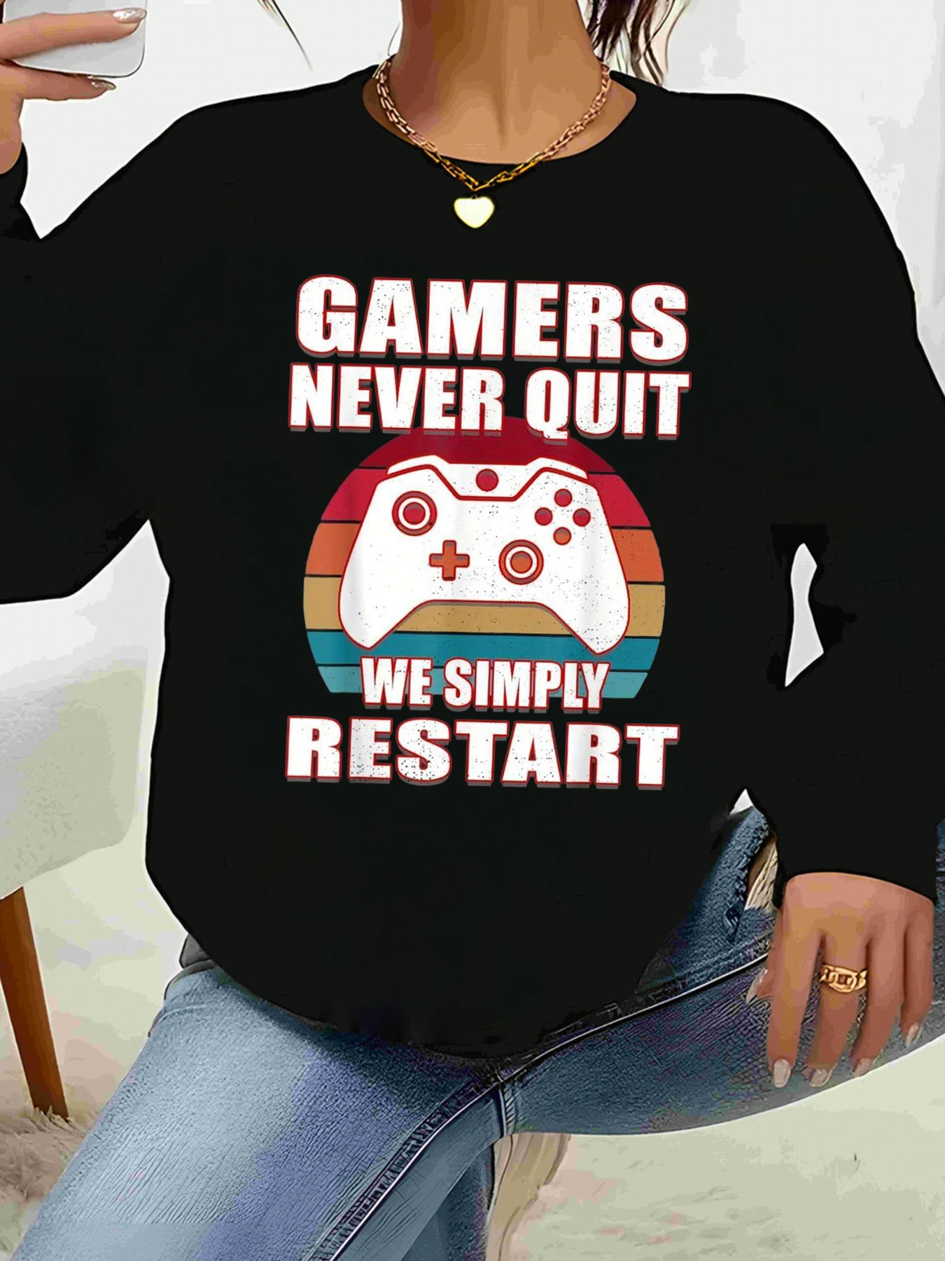 Gamers Never Quit We Simply Restart Print Long Sleeve Sweatshirt Casual Wear for Gaming Fans Unisex