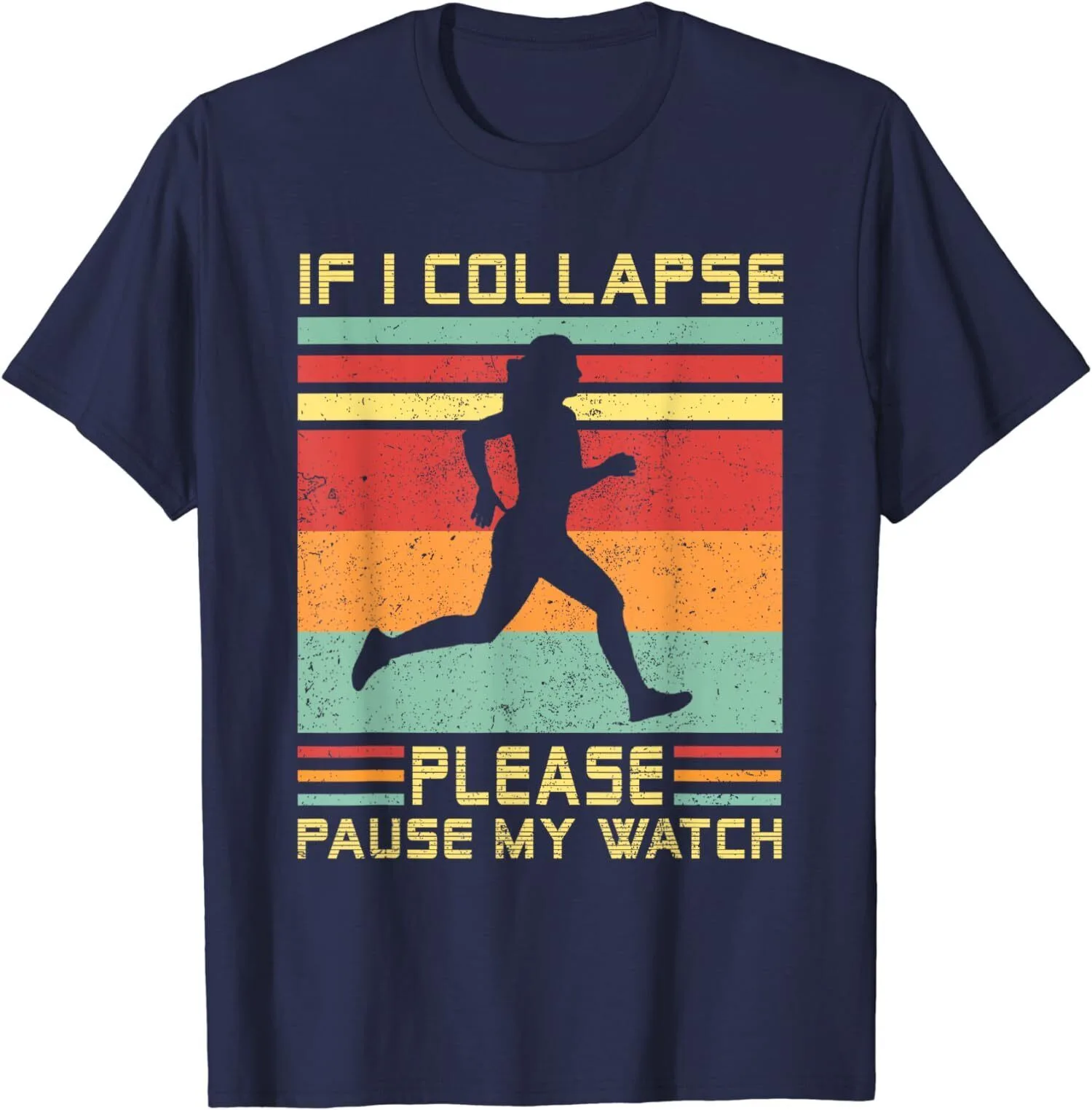 Funny If I Collapse Pause My Watch Running Gift Unisex T-Shirt