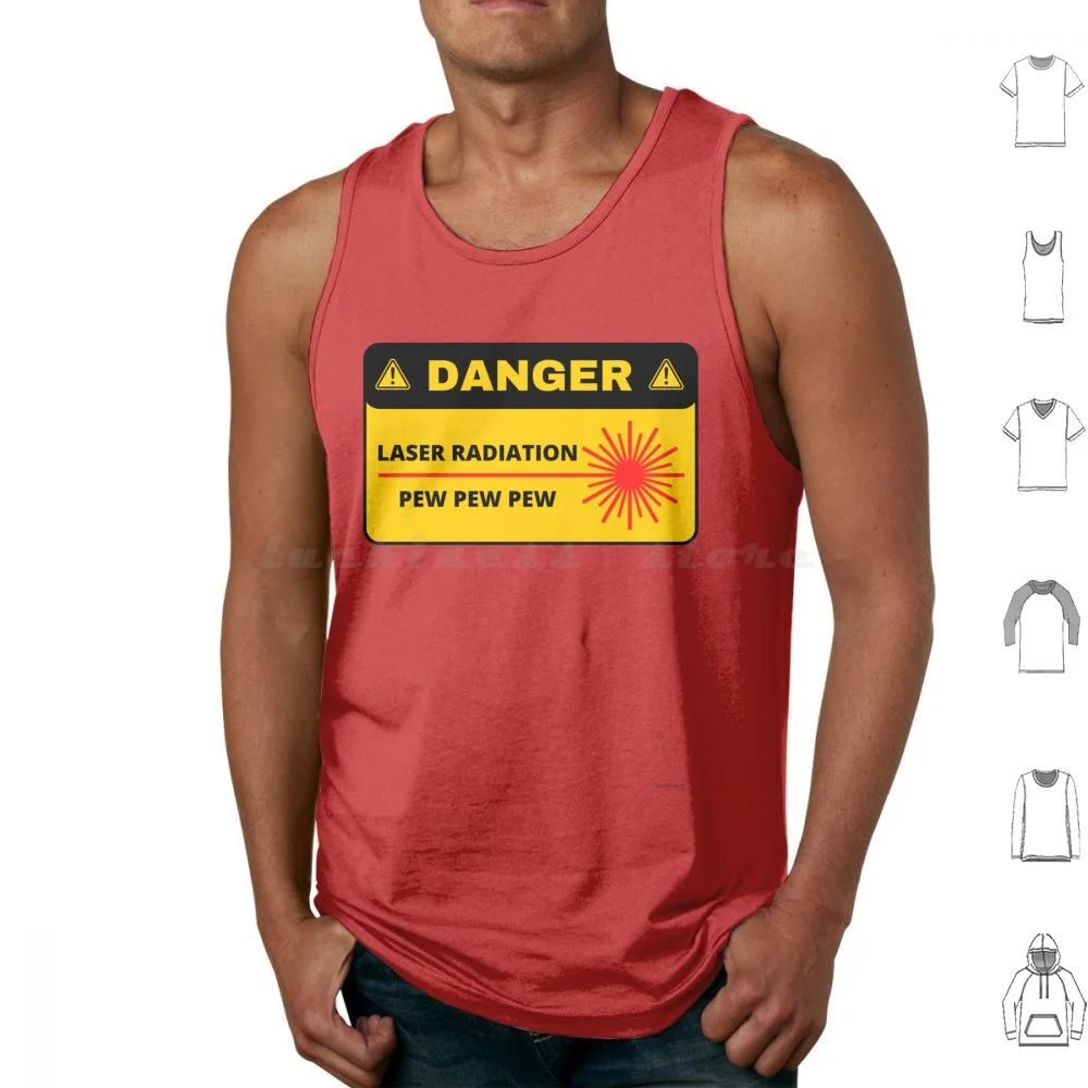 Danger : Laser Radiation Tank Tops Vest Sleeveless Laser Safety Laser Warning Laser Danger Joke Silly Lab Workshop Engineering