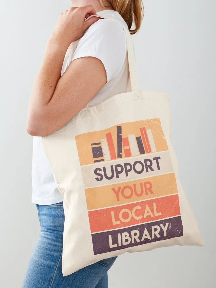 Support your local library Tote Bag personalized tote cute pouch bag shopping bag