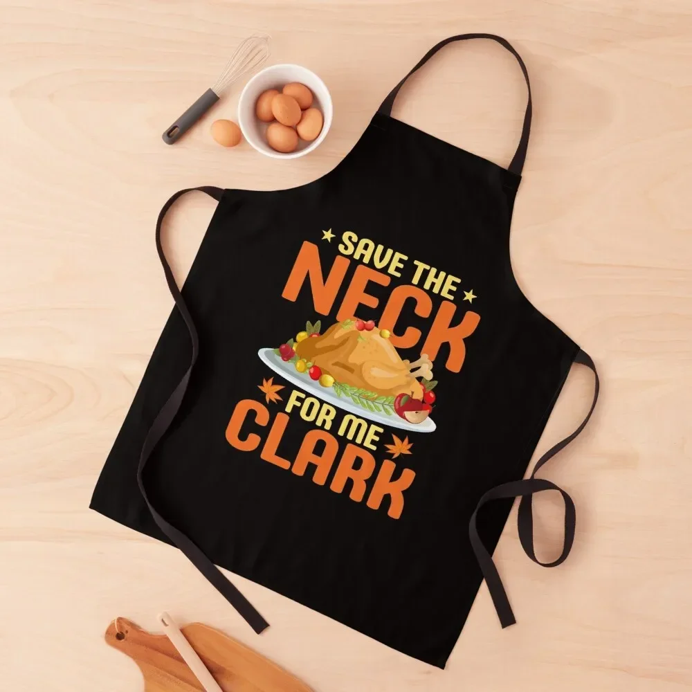 

Funny Save The Neck For Me Clark thanksgiving Apron professional hairdresser Kitchen And Household Goods Apron