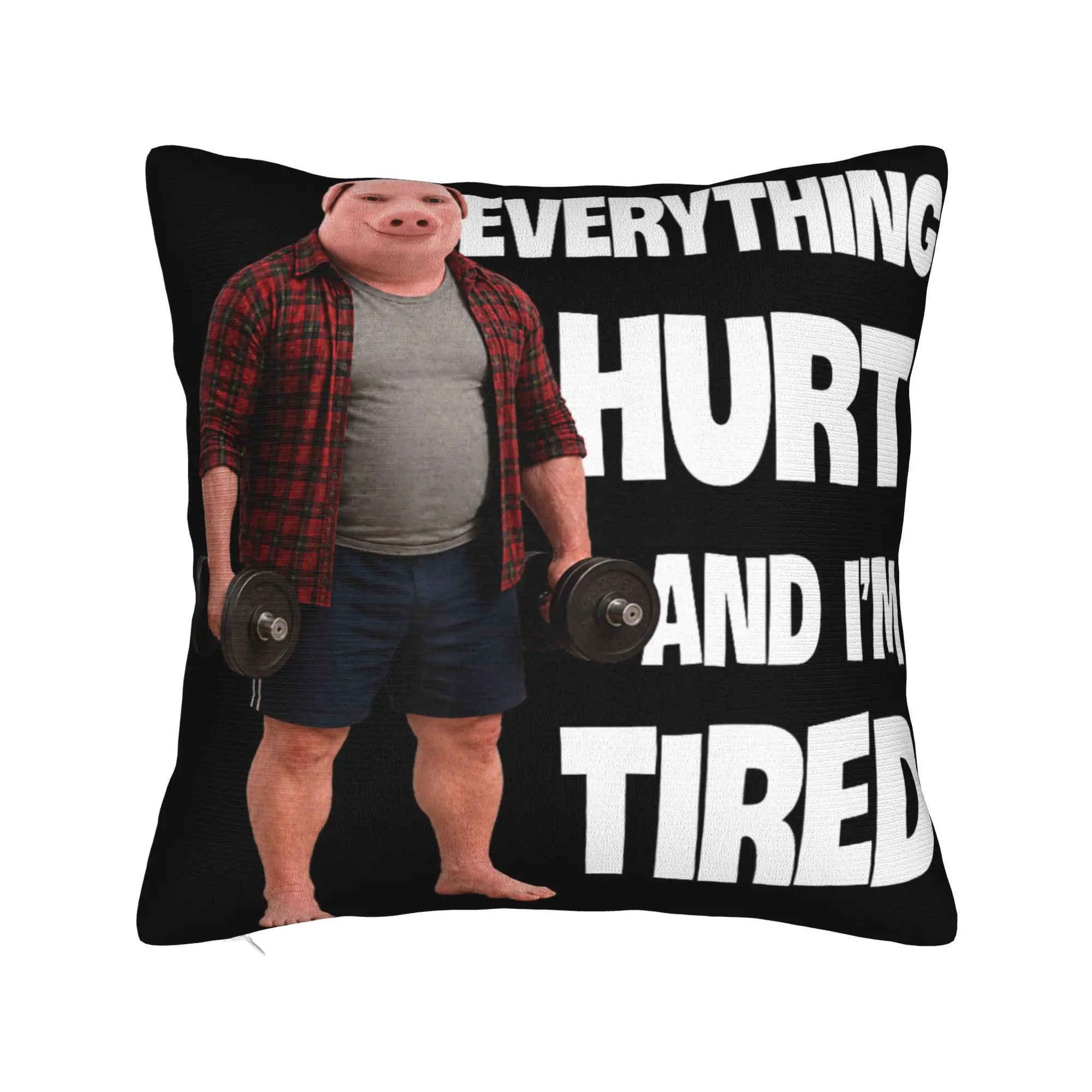 Funny John Pork Gym Everything Hurts and I‘m Tired Meme Pillow Case Fashion Pillow Cover Pillowcases For Sofa Bedroom Home Decor
