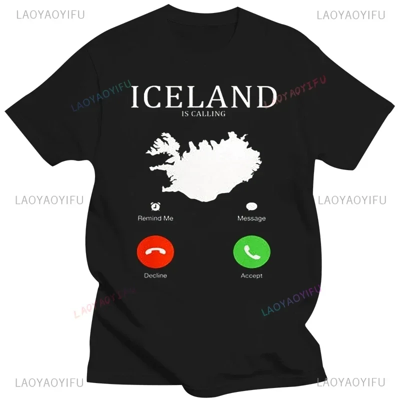 Iceland Is Calling Graphic Man\'s Tshirt Fashion Iceland :003 Printing Women\'s T-shirt Funny Streetwear Unisex Cotton T Shirt Tee