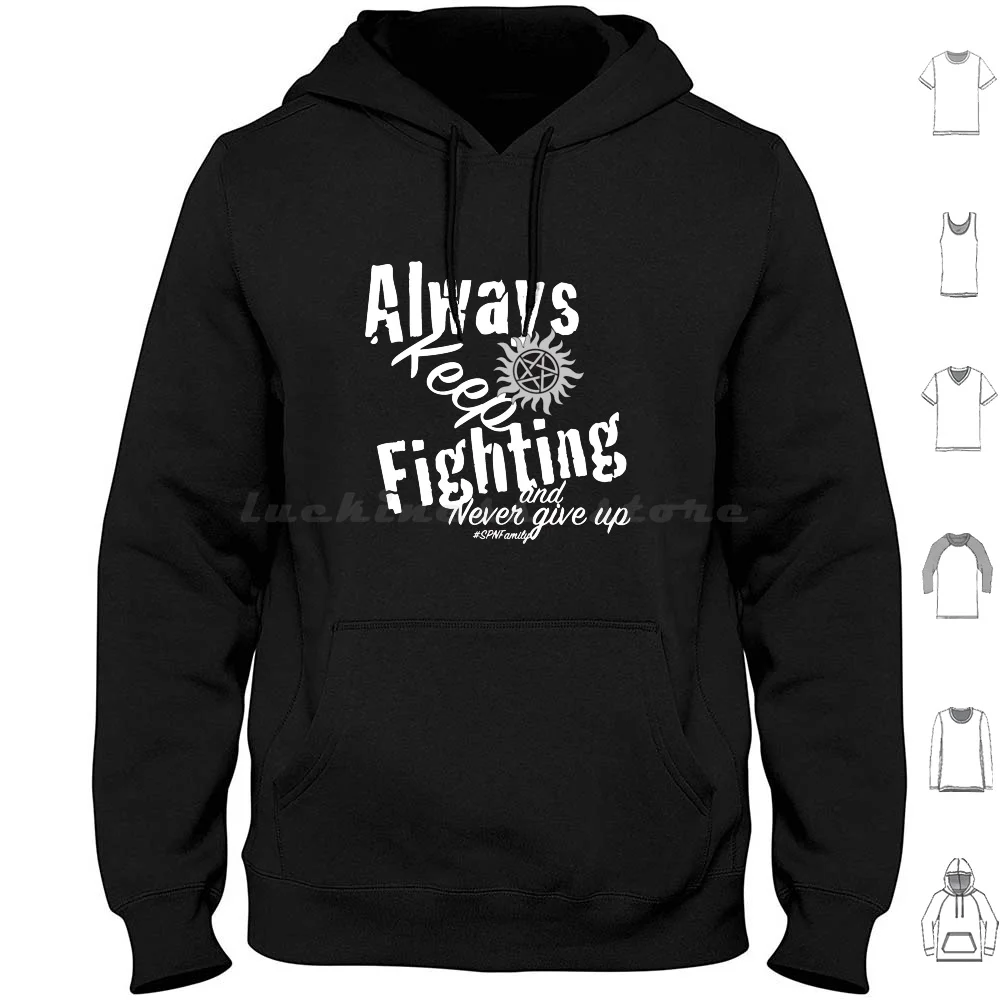 Always Keep Fighting Hoodie cotton Long Sleeve Always Keep Fighting Jared Padalecki Supernatural Always Keep Fighting Always