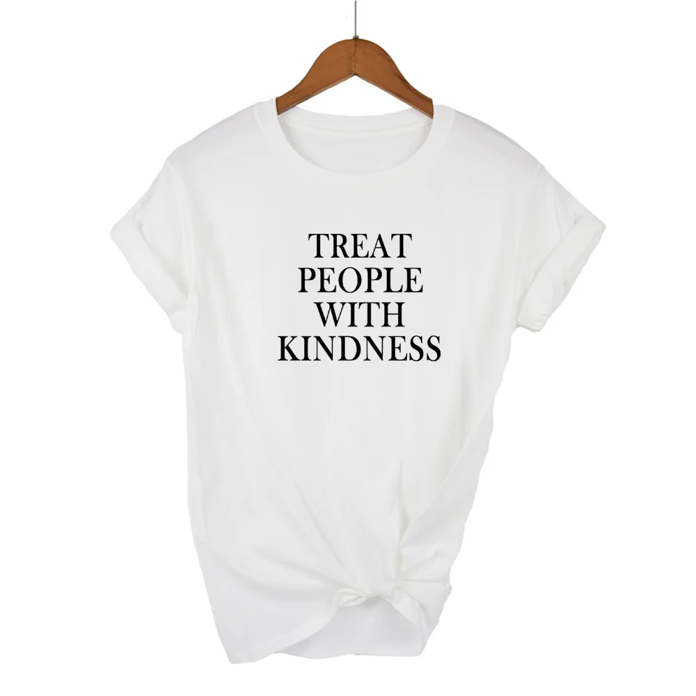 Treat people with kindness Letters Print Women tshirt Cotton Casual Funny t shirt For Lady Girl Top Tee Hipster Drop Ship