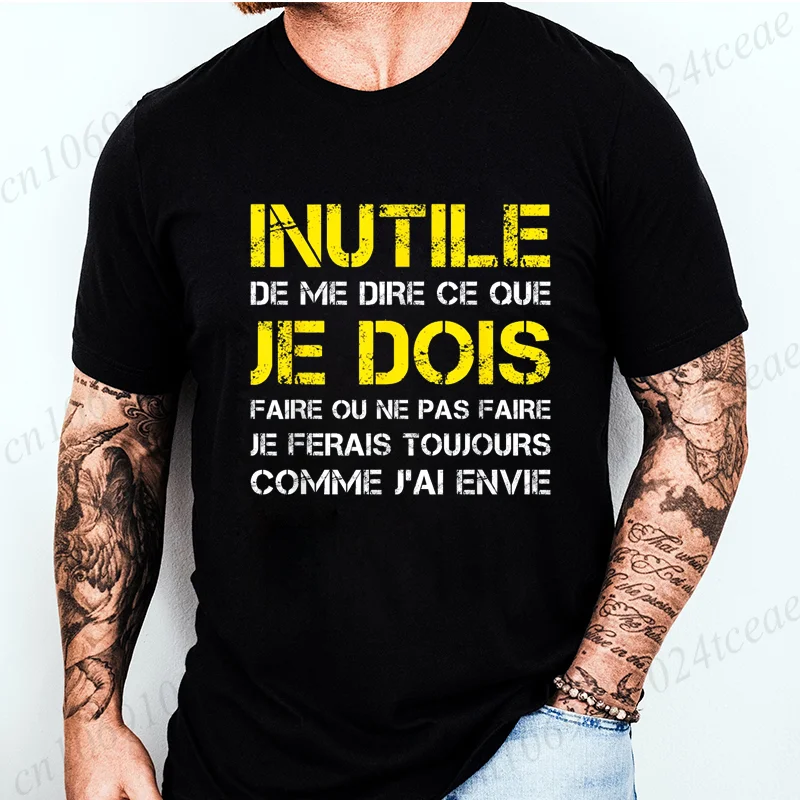 Camiseta de moda para hombre, ropa, camiseta para hombre, camiseta de Humor Je Ferais Comme J'Ai Envie, ropa de moda, camisetas Vintage, camisetas informales
