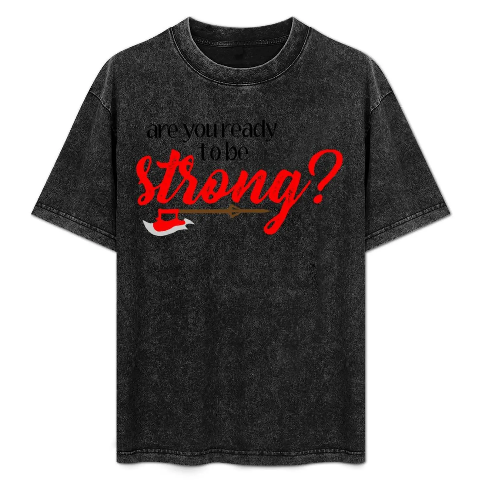 

buffy - are you ready to be strong T-Shirt Large Size Casual Tee Shirt