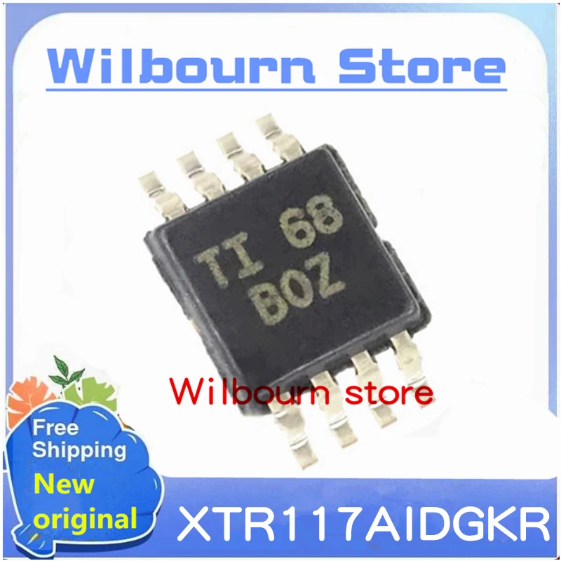 BOZ MSOP8 오리지널, XTR117AIDGKR XTR117AIDGKT XTR117AIDGK XTR117, 로트 당 10 개