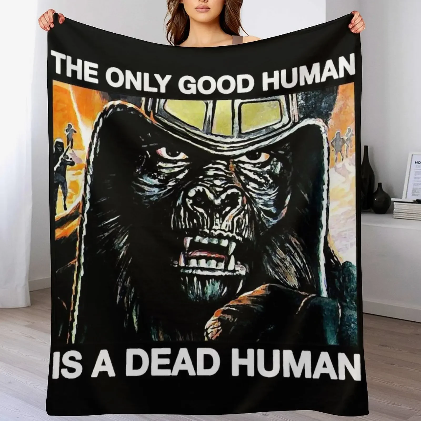 Only Good Human Is A Dead Human Throw Blanket All Weather Soft Throw Blanket for Sofa